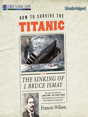 cover image of How to Survive the Titanic